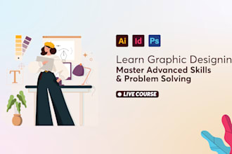 teach you adobe illustrator photoshop and indesign from basics to advanced