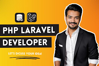 be your PHP laravel developer and web application expert