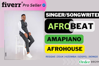 be your african, amapiano, and afrobeat singer songwriter