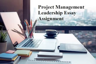 project management, leadership essay and assignment