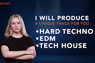 produce a hard techno, edm or tech house track for you