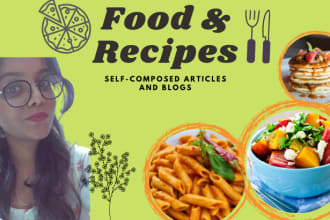 be your SEO content writer for food, recipe articles, and blogs for you