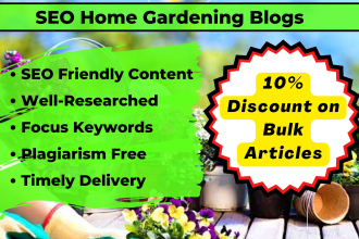 write professional SEO home gardening blogs for you