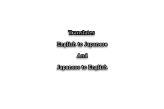 do translate english to japanese or japanese to english