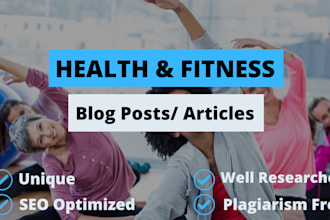 write unique SEO health and fitness articles and blogs