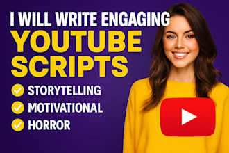 write storytelling, horror or animated youtube scripts