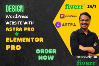 customize any wordpress website with astra theme and elementor pro