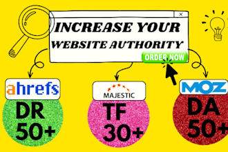 increase ahref DR, ur, da and majestic tf of your website