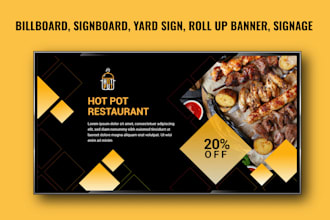 design billboard, signboard, yard sign, roll up banner and signage