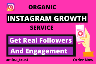 do grow organic real followers, engagement for instagram growth