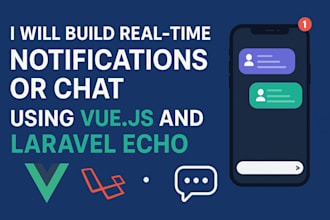build real time notifications or chat using vuejs and laravel echo