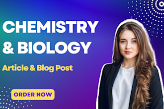 write articles and blog posts about chemistry and biology