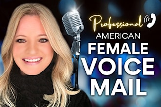 record a professional voicemail phone greeting or IVR voice mail recording