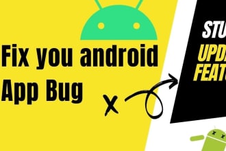 fix bugs and will develop android apps in android studio