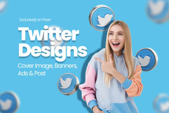 design twitter cover, posts, ads and profile image