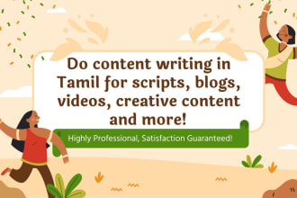 do content writing in tamil for scripts, blogs, videos, creative content etc