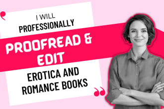 professionally proofread and edit your erotica or romance novel