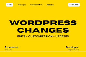 do wordpress edits, wordpress changes or wordpress customization