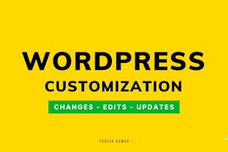 do wordpress edits, wordpress changes or wordpress customization