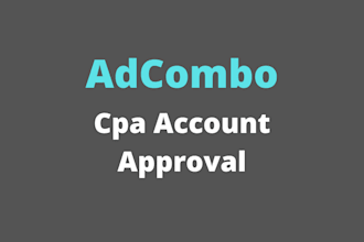 get adcombo cpa account approval for you