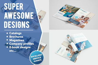 create an outstanding catalog, magazine, brochure for you