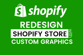 redesign shopify store or website with custom graphics