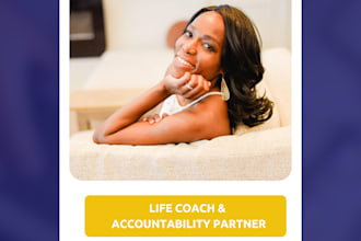 be your personal life coach and accountability partner