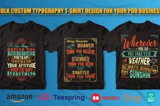 bulk custom typography t shirt design for your pod business