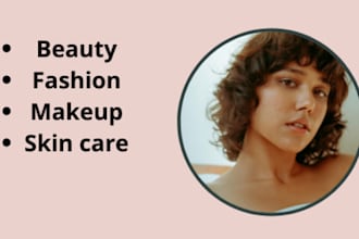 write SEO articles on beauty ,fashion ,design and skin care