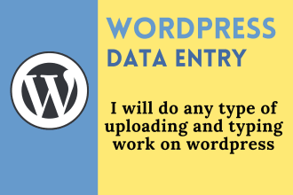 do wordpress data entry, upload blog, post, articles, and add products