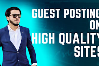 do high quality guest posting for enhanced SEO and backlink building