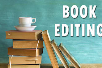 be happy to be your book or novel editor professionally