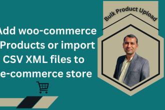 add wooommerce product uploads or import CSV XML files to ecommerce store