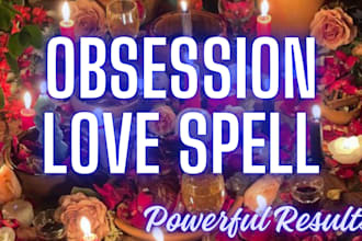cast an obsession love spell with same day casting