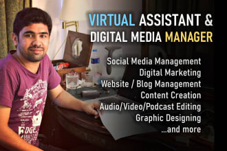 be your virtual assistant, social media manager and website, blog editor