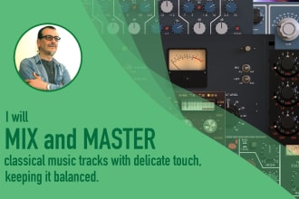 mix and master classical music tracks with delicate touch
