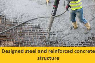 designed steel and reinforced concrete structure