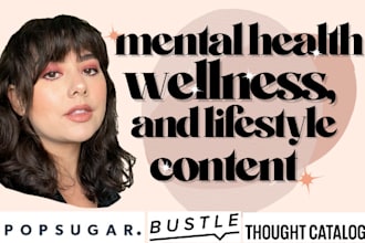 write mental health, wellness, and lifestyle content