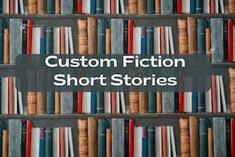 write a custom fiction short story