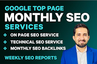 provide complete white hat monthly SEO services for google 1st page ranking