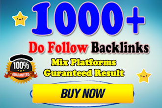create 1000 do follow SEO backlinks which rank your site