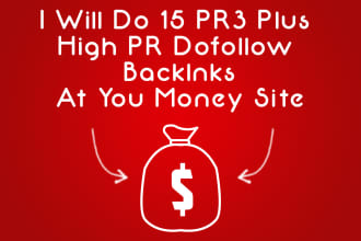 do 15 PR3 Plus high PR dofollow backlink at your money site