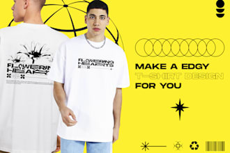 design edgy streetwear tshirt for you