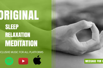 create original ambient meditation , sleep or relaxation music for you