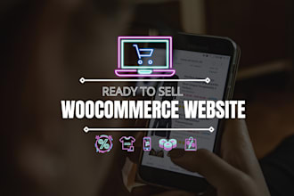 give you ready to sell  woocommerce website