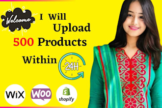 upload 500 products to your woocommerce, shopify, wix store within 24 hours