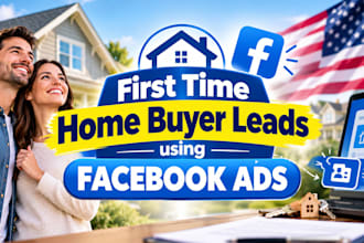 do first time home buyer facebook ads for qualified leads