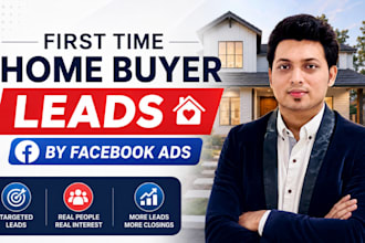 do first time home buyer facebook ads for qualified leads