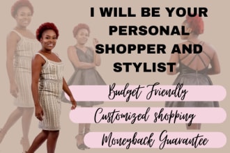 be your personal shopper and stylist