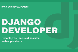 be your backend developer in django, django developer